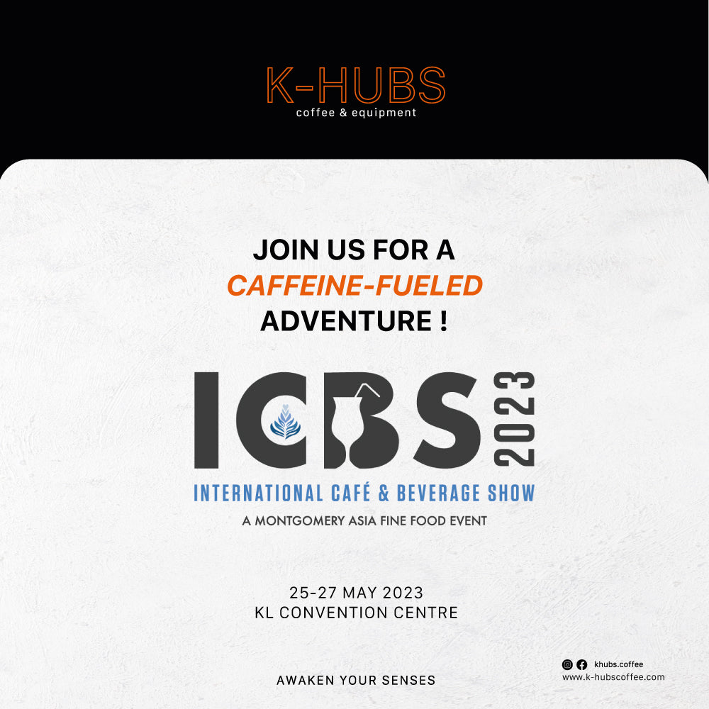 Explore the Latest in Coffee Equipment and Roasting with K-Hubs at ICBS 2023 Malaysia