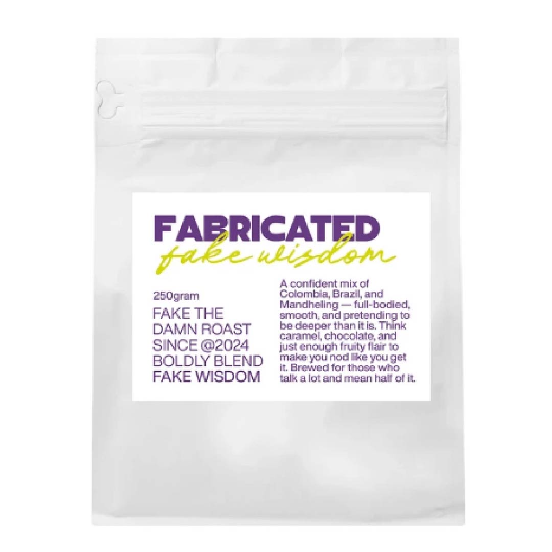 Fake Wisdom Fabricated Roasted Coffee Bean Blend