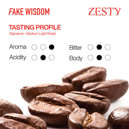 Fake Wisdom - Zesty Medium Roasted Coffee Beans